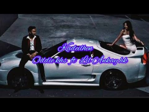 ❤️‍🩹KADEILHEN / ODDIE KHS FT ANKAY HK                             kuki new RNB song lyrics#kukiland