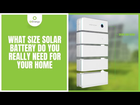 What Size Solar Battery Do You Really Need for Your Home