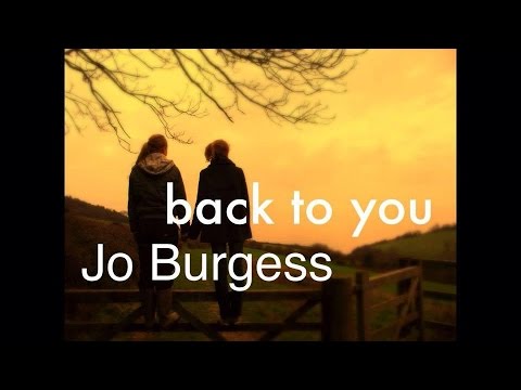 Back to You (original song) Jo Burgess
