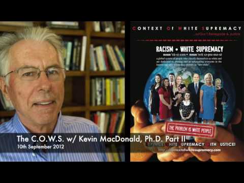 The C.O.W.S  w: Kevin MacDonald, Ph D  Part II