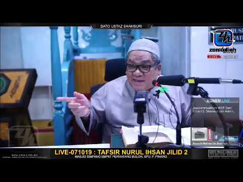 LIVE-071019 : Tafsir Nurul Ihsan Jilid 2 - Ustaz Shamsuri Haji Ahmad