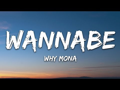 why mona - Wannabe (Lyrics)