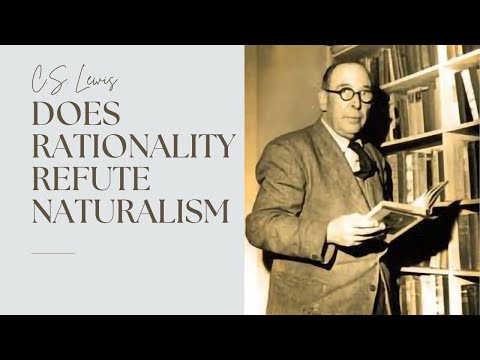 An Overview of C.S. Lewis' Argument from Reason Against Naturalism...