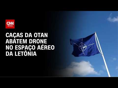 Caças da Otan abatem drone que entrou no espaço aéreo da Letônia | CNN NOVO DIA