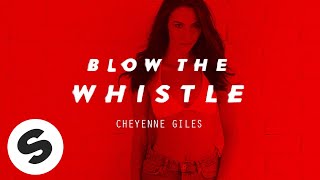Cheyenne Giles - Blow The Whistle (Official Music Video)