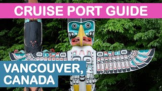 Vancouver (Canada) Cruise Port Guide: Tips and Overview