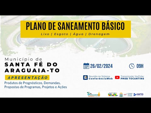 Apresentação de Produtos, projetos e ações do PMSB de Santa Fe do Araguaia -TO