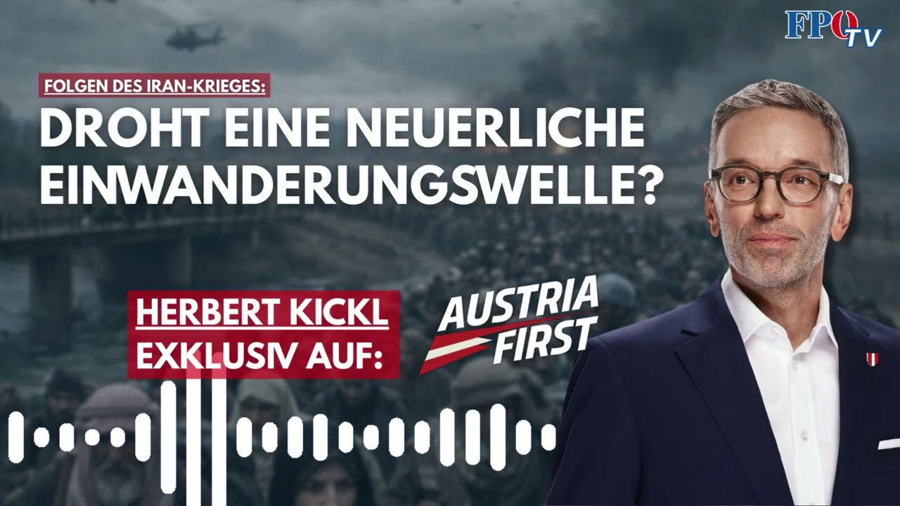 Droht Österreich durch den Iran-Krieg eine neuerliche Massenimmigrationswelle?