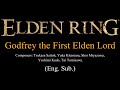 Elden Ring OST -Godfrey The First Elden Lord(English Lyrics & Cutscenes)(Fan Lyrics by Daniel Olmos)