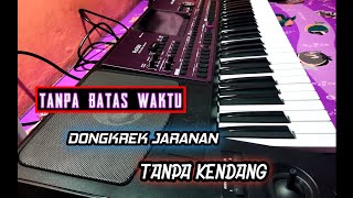Download lagu TANPA BATAS WAKTU - cover DONGKREK JARANAN ( TANPA KENDANG ) mp3 Download lagu TANPA BATAS WAKTU - cover DONGKREK JARANAN ( TANPA KENDANG ) mp3