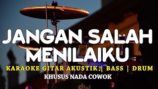 Download lagu JANGAN SALAH MENILAIKU - KARAOKE AKUSTIK RASA BAND - NADA COWOK mp3