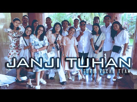 Janji Tuhan (Tak Pernah Tuhan Janji) - Toro Vocal Team