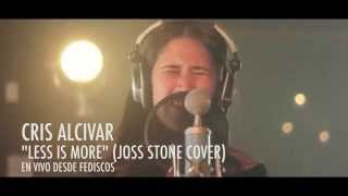 Cris Alcivar &quot;Less is More&quot; (Joss Stone Cover) en vivo desde Fediscos