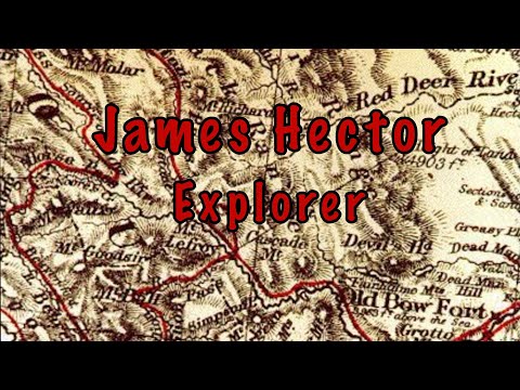 He Came, He Saw, He Conquered — James Hector, Explorer