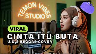 Download lagu Cinta Itu Buta (UKS) – Reggae Version mp3 Download lagu Cinta Itu Buta (UKS) – Reggae Version mp3