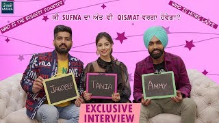 Ammy Virk, Tania, Jagdeep Sidhu Exclusive Interview About Sufna | Punjabi Mania