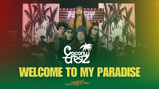 Download lagu COCONUTTREEZ   - WELCOME TO MY PARADISE (LIVE PADIFLY BALI) mp3