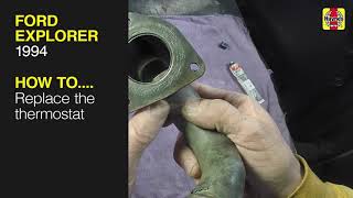 How to Replace the thermostat on the Ford Explorer 1994
