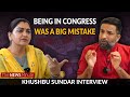 Khushbu Interview When You Re In Opposition You Do Things You Don T Want To Do