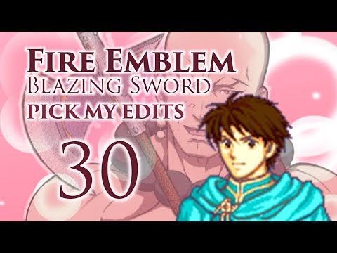 Part 30: Let's Play Fire Emblem 7 PME - "Sean, Breaker of ROM's, Destroyer of Ears"