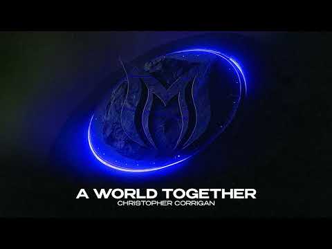 Christopher Corrigan - A World Together