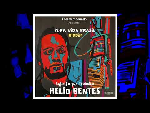 Freedom Sounds - Sujeito que trabalha Feat Helio Bentes (Pura vida Riddim Brasil)
