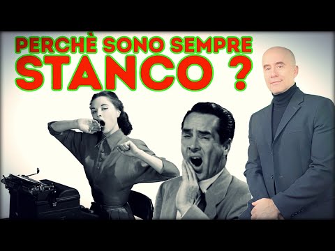 Perché sono sempre stanco?