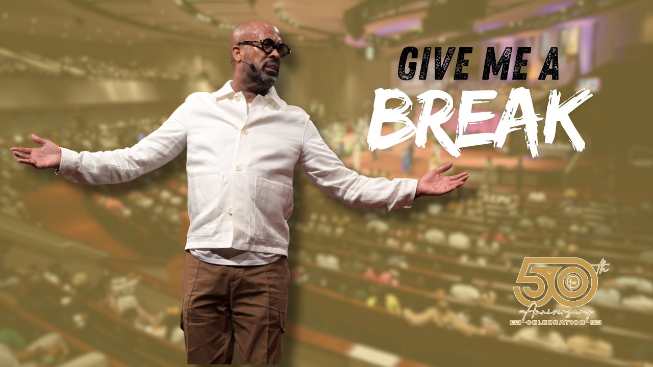 "Give Me A Break" - Rev. Dr. Frederick D. Haynes, III