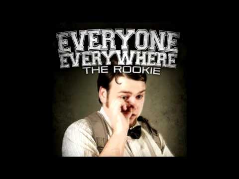 Everyone Everywhere - The Rookie (Full Album 2011)