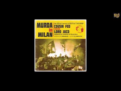 Cousin Feo x Lord Juco (Death At The Derby) - Murda In Milan (Prod. Hobgoblin)