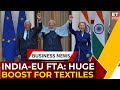 India EU FTA A Game Changer For Indian Textile Exports Trident Group Chairman Budget 2026