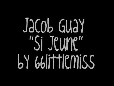 Jacob Guay - Si jeune lyrics