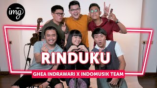 RINDUKU - GHEA INDRAWARI FT. INDOMUSIKTEAM #PETIK