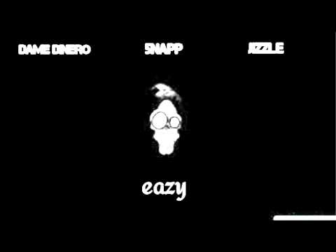 Dame Dinero x 5napp x Jizzle - Eazy