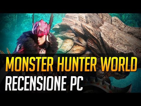 Monster Hunter World: recensione della versione PC