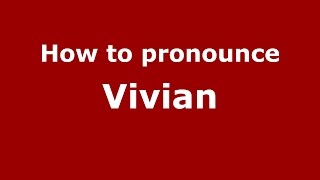 How to pronounce Vivian