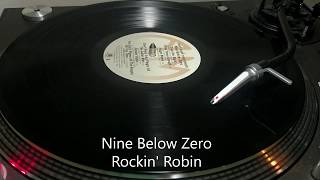 Nine Below Zero - Rockin' Robin