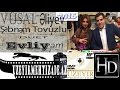 Vusal Eliyev Ft & Sebnem Tovuzlu - Evliyem ( Yep ...