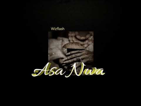 Wizflash _ Asa nwa (Official Audio)