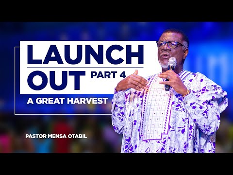 LAUNCH OUT - PT.4 (A Great Harvest)