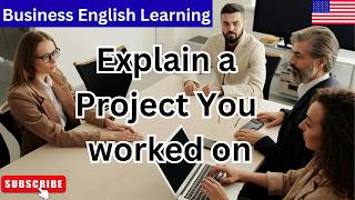 How to explain a project you workede on in 30 Minutes | Business English Learning