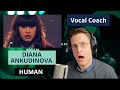 Vocal Coach Reacts Diana Ankudinova (Диана Анкудинова) - Human