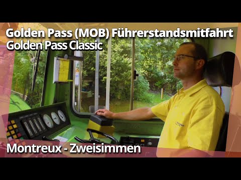 Führerstandsmitfahrt Golden Pass (MOB)  Montreux - Zweisimmen