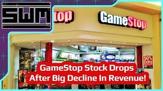 GameStop Stock Drops After Big Decline In Revenue!