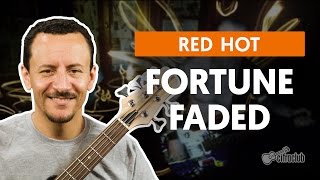 Fortune Faded - Red Hot Chili Peppers  (aula de baixo)
