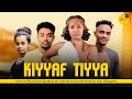 Fiilmii Afaan Oromoo Haaraa Kiyyaf Tiyya 2022 New Afaan Oromo Film Ethiopian Oromo Movie 2022