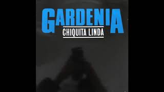 Gardenia - Chiquita Linda