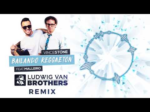 Vince Stone feat. Malleiro "Bailando Reggaeton" (Ludwig Van Brothers Remix)