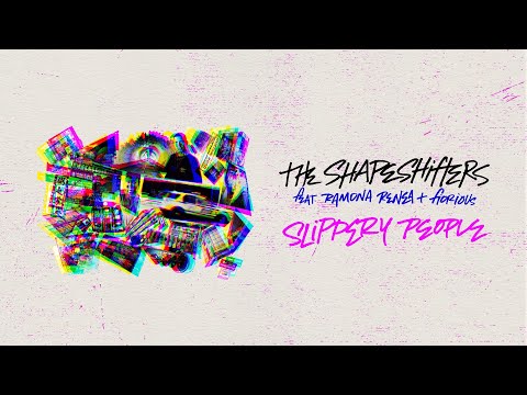 The Shapeshifters - Slippery People (Lyric Video)