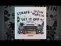 Strafe - Set It Off (Justin Martin Remix)